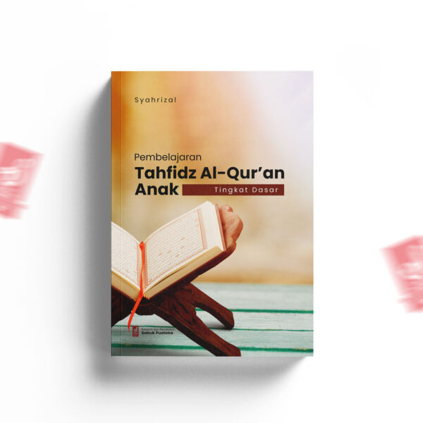 Pembelajaran Tahfidz Al-Qur'an Anak Tingkat Dasar